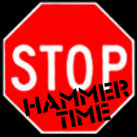 [Stop. Hammer Time.]